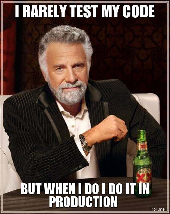 i-rarely-test-my-code-but-when-i-do-programmers joke